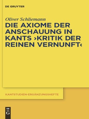 cover image of Die Axiome der Anschauung in Kants "Kritik der reinen Vernunft"